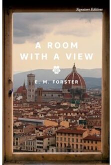 A Room With A View - Signature Editions - E.M. Forster
