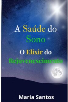 A Saúde Do Sono - Maria De Fatima Santos
