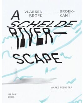 A Schelde riverscape - Boek Wapke Feenstra (9490322555)