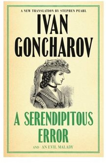 A Serendipitous Error And An Evil Malady - Ivan Goncharov