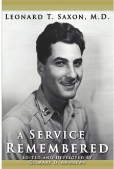 A Service Remembered - Leonard T. Saxon, M.D.