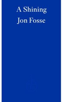 A Shining - Jon Fosse
