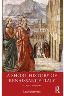 A Short History Of Renaissance Italy - Lisa Kaborycha
