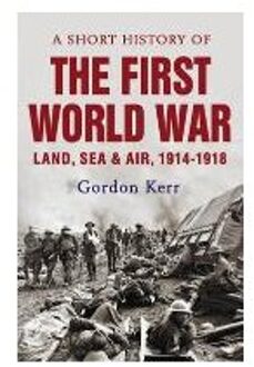 A Short History of the First World War