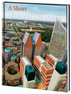 A short history of The Hague - Boek Michiel van der Mast (9061094933)