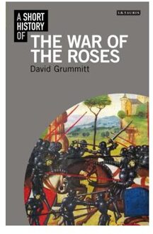 A Short History of the Wars of the Roses