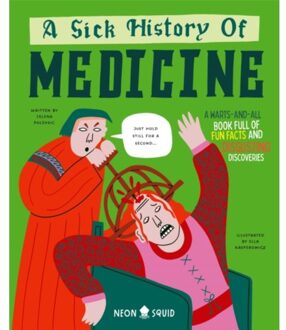 A Sick History Of Medicine - Wacky Histories - Jelena Poleksic