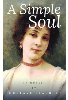 A Simple Soul - Gustave Flaubert