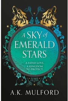 A Sky Of Emerald Stars - The Golden Court - A.K. Mulford