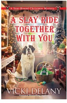 A Slay Ride Together With You - Year-Round Christmas Mystery - Vicki Delany