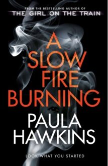 A Slow Fire Burning - Paula Hawkins