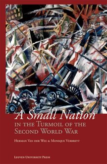 A small nation in the turmoil of the Second World War - eBook Herman Van der Wee (9461660529)