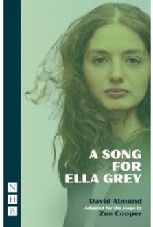 A Song For Ella Grey - Nhb Modern Plays - Almond, David