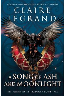 A Song Of Ash And Moonlight - The Middlemist Trilogy - Claire Legrand