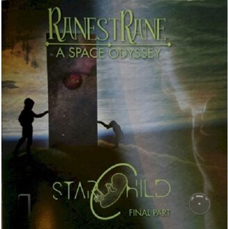 A Space Odyssey - Part 3: Starchild - Ranestrane