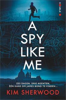 A Spy Like Me -  Kim Sherwood (ISBN: 9789402716122)