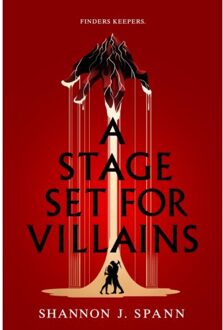 A Stage Set For Villains - Shannon J. Spann