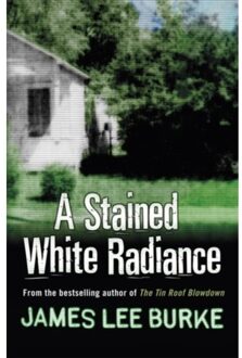 A Stained White Radiance - Dave Robicheaux - James Lee (Author) Burke