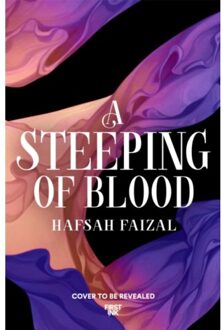 A Steeping Of Blood - Hafsah Faizal