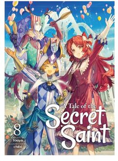 A Tale Of The Secret Saint (Light Novel) Vol. 8 - A Tale Of The Secret Saint (Light Novel) - Touya