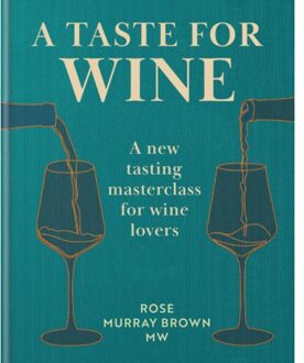 A Taste For Wine - Rose Murray Brown MW