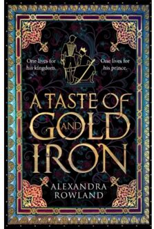 A Taste Of Gold And Iron - Alexandra Rowland