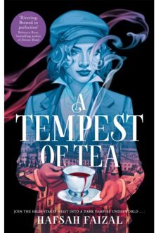 A Tempest Of Tea - Blood And Tea - Hafsah Faizal