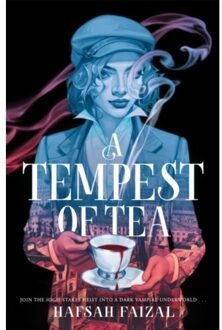 A Tempest Of Tea - Blood And Tea - Hafsah Faizal
