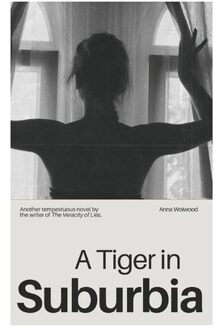A Tiger In Suburbia - Anna Woiwood