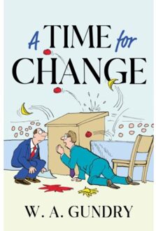 A Time For Change - W.A. Gundry
