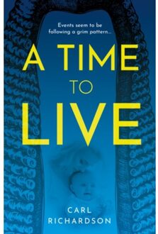A Time To Live - Richardson, Carl