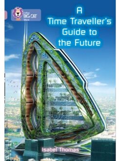 A Time-Traveller's Guide To The Future - Isabel Thomas