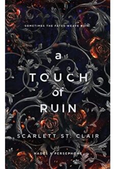 A Touch Of Ruin - Hades X Persephone Saga - Scarlett St. Clair