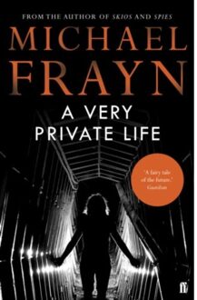A Very Private Life - Michael Frayn