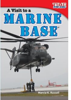 A Visit To A Marine Base - Time For Kids®: Informational Text - Marcia Russell
