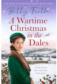 A Wartime Christmas In The Dales - Made In Yorkshire - Betty Firth