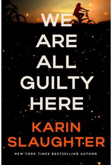 A We Are All Guilty Here - A North Falls Thriller - Karin Slaughter