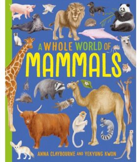 A Whole World Of...: Mammals - A Whole World Of... - Claybourne, Anna