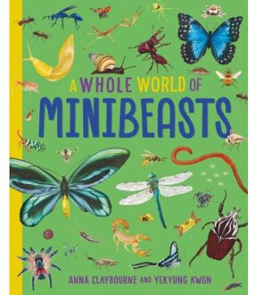 A Whole World Of...: Minibeasts - A Whole World Of... - Anna Claybourne