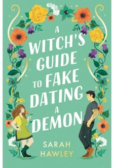 A Witch's Guide To Fake Dating A Demon - Glimmer Falls - Sarah Hawley