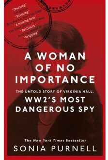 A Woman Of No Importance - Sonia Purnell