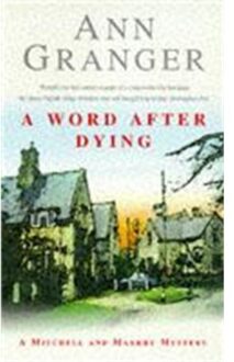 A Word After Dying (Mitchell & Markby 10)