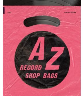 A-Z Of Record Shop Bags: 1940s To 1990s - Jonny Trunk
