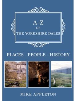 A-Z Of The Yorkshire Dales - A-Z - Mike Appleton