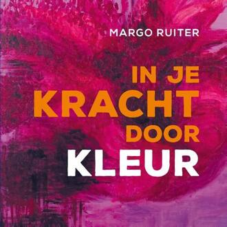 A3 Boeken In je kracht door kleur - Boek Margo Ruiter (9491557270)