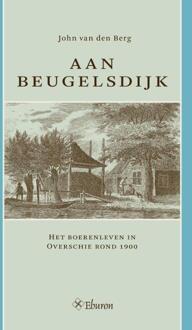 Aan Beugelsdijk - Boek John van den Berg (9059729528)