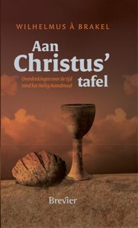 Aan Christus tafel - Wilhelmus à Brakel - ebook