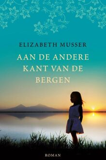 Aan de andere kant van de bergen - eBook Elizabeth Musser (9029723483)