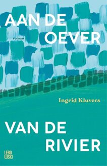Aan de oever van de rivier - Ingrid Kluvers - ebook