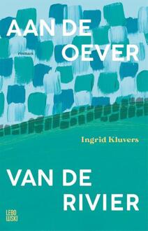 Aan de oever van de rivier -  Ingrid Kluvers (ISBN: 9789048876778)